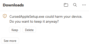Edge downloads: CursedAppleSetup.exe could harm your device. Do you want to keep it anyway? Keep, Delete